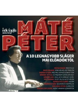 Máté Péter - Máté Péter - A 10 legnagyobb sláger mai előadóktól Máté Péter - Máté Péter - A 10 legnagyobb sláger mai előadóktól, null 2016 antikvár könyv