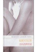 Márton László - Koestler asszonyai