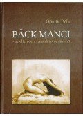 Gömör Béla - Bäck Manci - az elfeledett szegedi fotográfusnő (dedikált)