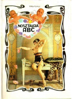 Fülöp György - Nosztalgia ABC Fülöp György - Nosztalgia ABC, 1990 antikvár könyv