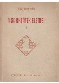 Bán Jenő,Asztalos Lajos - A sakkjáték elemei I.