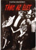 Eszéki Erzsébet - Tánc az élet