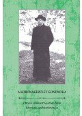 Kinka Erzsébet,Mák Ferenc,Pastyik László - A koronakerület gondnoka