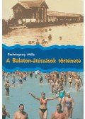 Szekrényessy Attila - A Balaton-átúszások története