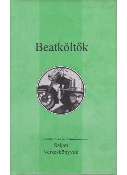 Ferencz Győző - Beatköltők Ferencz Győző - Beatköltők, Budapest 2004 antikvár könyv
