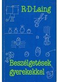 R. D. Laing - Beszélgetések gyerekekkel