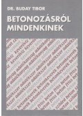 Dr. Buday Tibor - Betonozásról mindenkinek