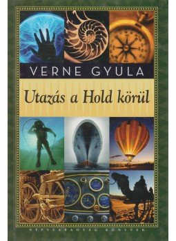 Verne Gyula - Utazás a Hold körül Verne Gyula - Utazás a Hold körül, Budapest 2008 antikvár könyv
