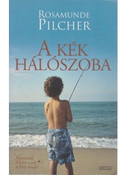 Rosamunde Pilcher - A kék hálószoba Rosamunde Pilcher - A kék hálószoba, Budapest 2009 antikvár könyv