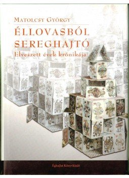 Matolcsy György - Éllovasból sereghajtó Matolcsy György - Éllovasból sereghajtó, Budapest 2008 antikvár könyv