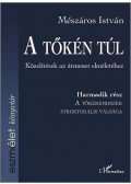 Mészáros István - A tőkén túl III. - A tőkerendszer strukturális válsága