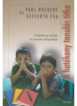 Roeders, Paul, Gefferth Éva - A hatékony tanulás titka Roeders, Paul, Gefferth Éva - A hatékony tanulás titka, 2007 antikvár könyv