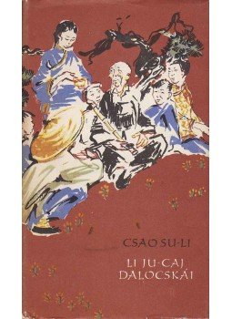 Su-Li, Csao - Li Ju-caj dalocskái Su-Li, Csao - Li Ju-caj dalocskái, Budapest 1959 antikvár könyv