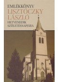 Fülöp Lajos - Emlékkönyv Lisztóczky László hetvenedik születésnapjára