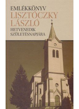 Fülöp Lajos - Emlékkönyv Lisztóczky László hetvenedik születésnapjára Fülöp Lajos - Emlékkönyv Lisztóczky László hetvenedik születésnapjára, Gyöngyös 2011 antikvár könyv