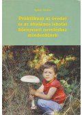 Agárdy Sándor - Praktikum az óvodai és az általános iskolai környezeti neveléshez mindenkinek