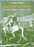 Lengyel Dénes - Magyar mondák a török világból és a kuruc korból