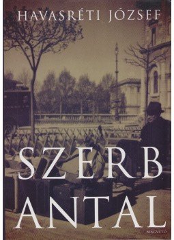 Havasréti József - Szerb Antal Havasréti József - Szerb Antal, Budapest 2013 antikvár könyv