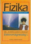 Dr. Karácsonyi Rezső - Elektromágnesség I.