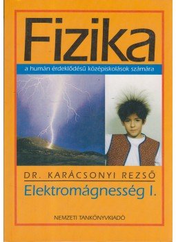 Dr. Karácsonyi Rezső - Elektromágnesség I. Dr. Karácsonyi Rezső - Elektromágnesség I., Budapest 1998 antikvár könyv