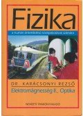 Dr. Karácsonyi Rezső - Elektromágnesség II., Optika