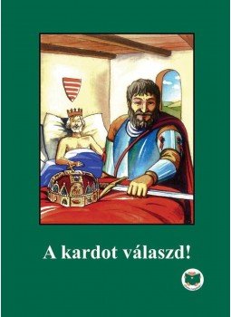 Ligeti Róbert - A kardot válaszd! Ligeti Róbert - A kardot válaszd!, null 2010 antikvár könyv