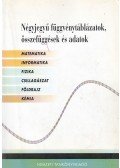 Hack Frigyes,Fülöp Ferenc,Radnai Gyula,Urbán János,Szabados László,Nemerkényi Antal,Balázs Lóránt,Büki András,Kugler Sándorné - Négyjegyű függvénytáblázatok, összefüggések és adatok