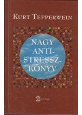 Kurt Tepperwein - Nagy antistresszkönyv