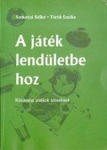 Somorjai Ildikó,Török Emőke - A játék lendületbe hoz