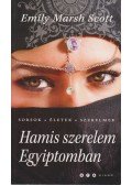 Emily Marsh Scott - Hamis szerelem Egyiptomban