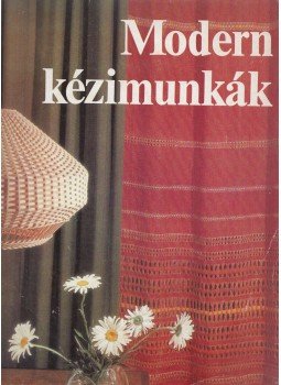 Kun Anna - Modern kézimunkák Kun Anna - Modern kézimunkák, Budapest 1979 antikvár könyv