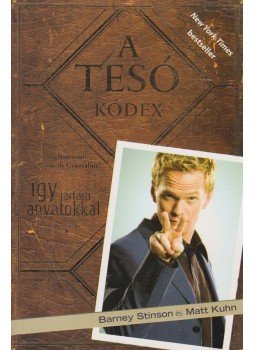 Stinson, Barney, Kuhn, Matt - A Tesó kódex, Szeged 2011 antikvár könyv
