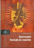 Dobák Miklós - Szervezeti formák és vezetés