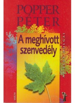 Popper Péter - A meghívott szenvedély Popper Péter - A meghívott szenvedély, Budapest 2011 antikvár könyv