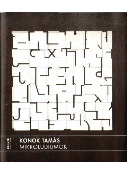 Faludy Judit - Konok Tamás: Mikroludiumok (dedikált) Faludy Judit - Konok Tamás: Mikroludiumok (dedikált), Budapest 2011 antikvár könyv