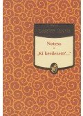 Karinthy Frigyes - Notesz / Ki kérdezett?...