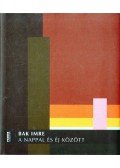 Fehér Dávid - Bak Imre: A nappal és éj között (dedikált)