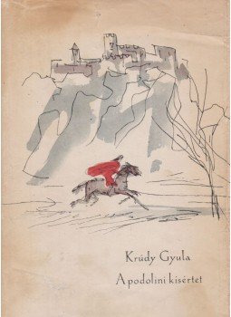 Krúdy Gyula - A podolini kísértet Krúdy Gyula - A podolini kísértet, Budapest 1964 antikvár könyv