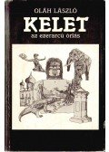 Oláh László - Kelet, az ezerarcú óriás