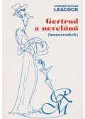 Stephen Leacock - Gertrud, a nevelőnő