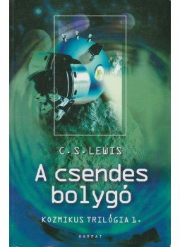 C.S. Lewis - A csendes bolygó C.S. Lewis - A csendes bolygó, Budapest 2006 antikvár könyv