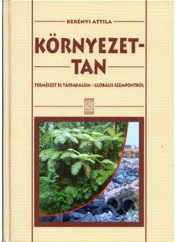 Kerényi Attila - Környezettan Kerényi Attila - Környezettan, Budapest 2003 antikvár könyv