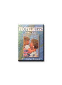 Dr. James Dobson - Fegyelmezz! Megéri!, null 2000 antikvár könyv