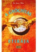 Jávor Tibor - A gyógyítás etikája