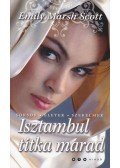 Emily Marsh Scott - Isztambul titka marad