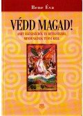 Bene Éva - Védd magad! (dedikált)