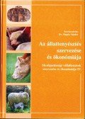 Magda Sándor Dr. (szerk.) - Az állattenyésztés szervezése és ökonómiája