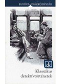 Raymond Chandler,CHESTERTON, G.K.,Agatha Christie,Charles Dickens,Edgar Allan Poe,Georges Simenon,Josef Skvorecky,Sir Arthur Conan Doyle - Klasszikus detektívtörténetek