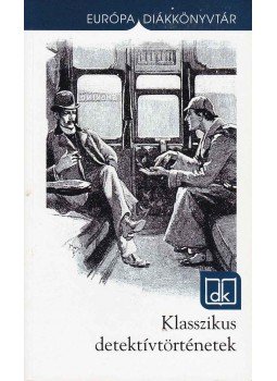 Raymond Chandler, CHESTERTON, G.K., Agatha Christie, Charles Dickens, Edgar Allan Poe, Georges Simenon, Josef Skvorecky, Sir Arthur Conan Doyle - Klasszikus detektívtörténetek Raymond Chandler, CHESTERTON, G.K., Agatha Christie, Charles Dickens, Edgar Allan Poe, Georges Simenon, Josef Skvorecky, Sir Arthur Conan Doyle - Klasszikus detektívtörténetek, Budapest 2011 antikvár könyv