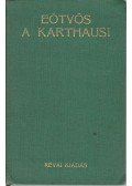 Báró Eötvös József - A karthausi I-II. (egy kötetben)